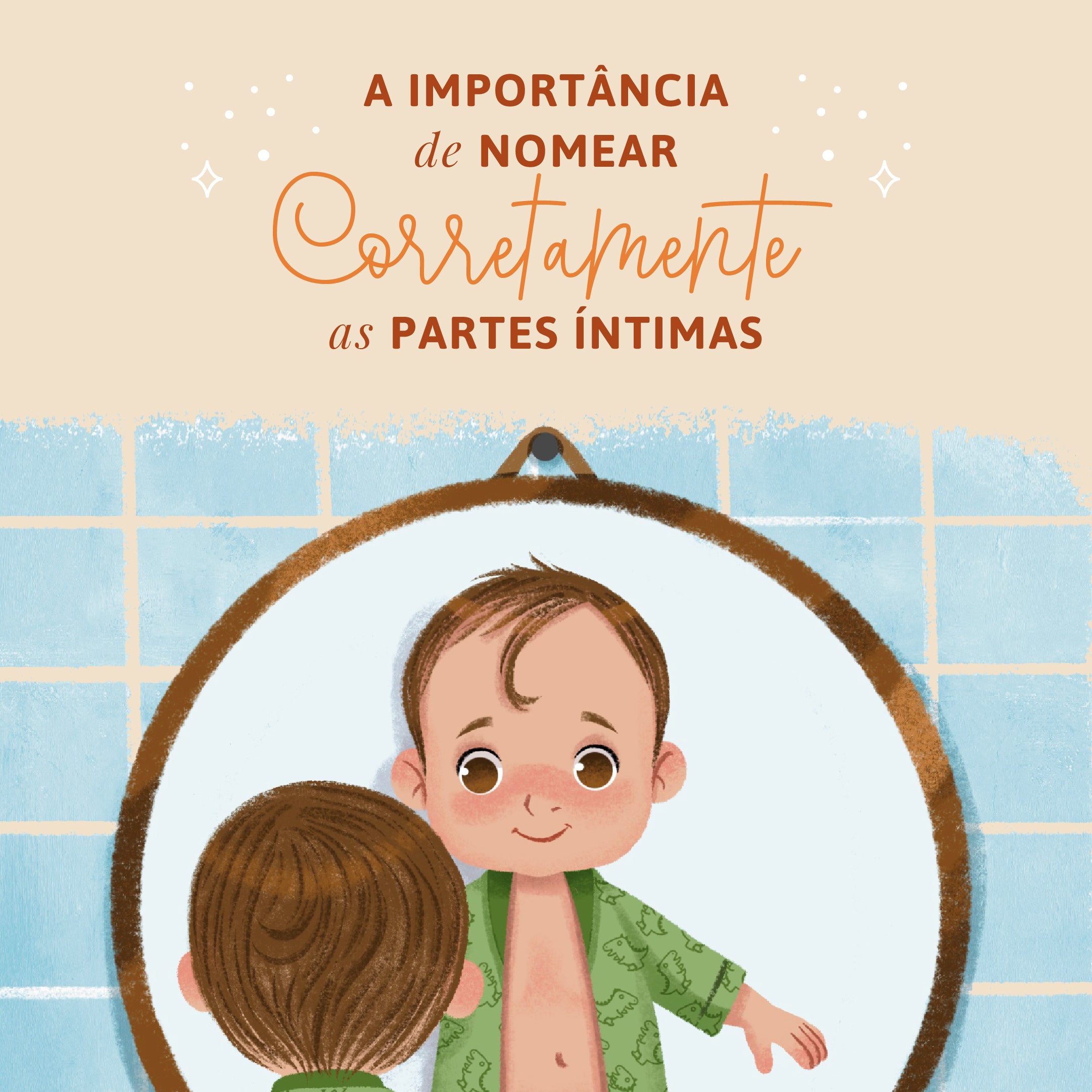 A importância de nomear corretamente as partes íntimas.