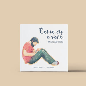 <b>Como eu e você</b> <p>(amor entre pai e filho/filha)<p>