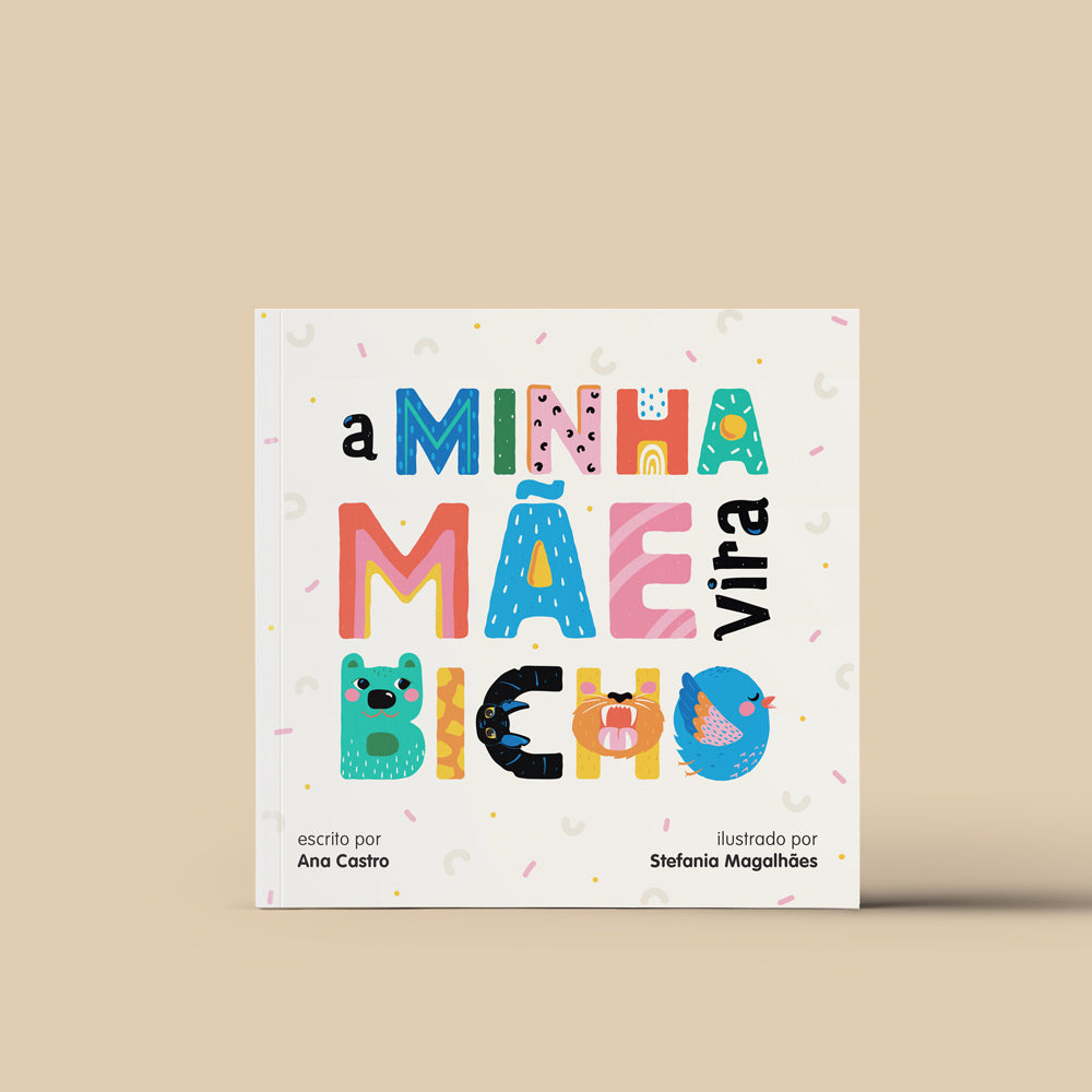 <b>A minha mãe vira bicho</b> <p>(amor de mãe)<p>