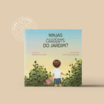 <b>Ninjas cuidam do Jardim?</b> <p>(autoconfiança para meninos)<p>