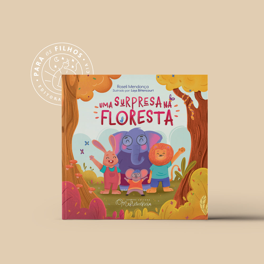 <b>Uma surpresa na floresta</b> <p>(segredos, proteção, confiança entre pais e filhos)<p>